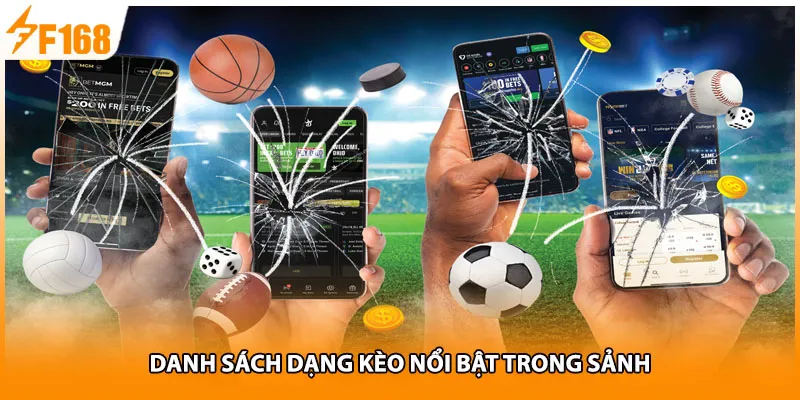 Danh sách dạng kèo nổi bật trong sảnh