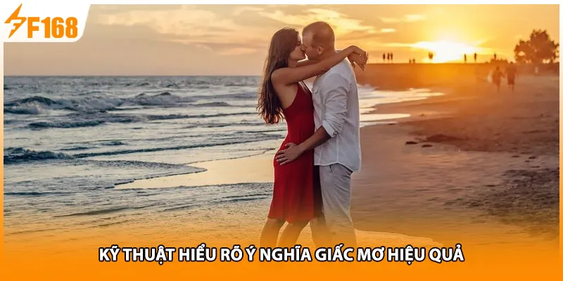 Kỹ thuật hiểu rõ ý nghĩa giấc mơ hiệu quả