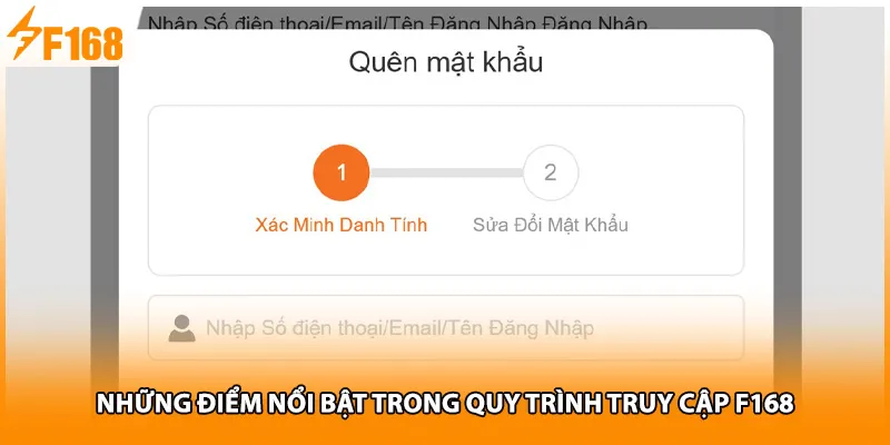 Những điểm nổi bật trong quy trình truy cập F168