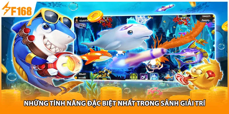 Những tính năng đặc biệt nhất trong sảnh giải trí