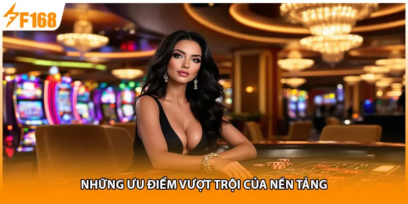 Những ưu điểm vượt trội của nền tảng